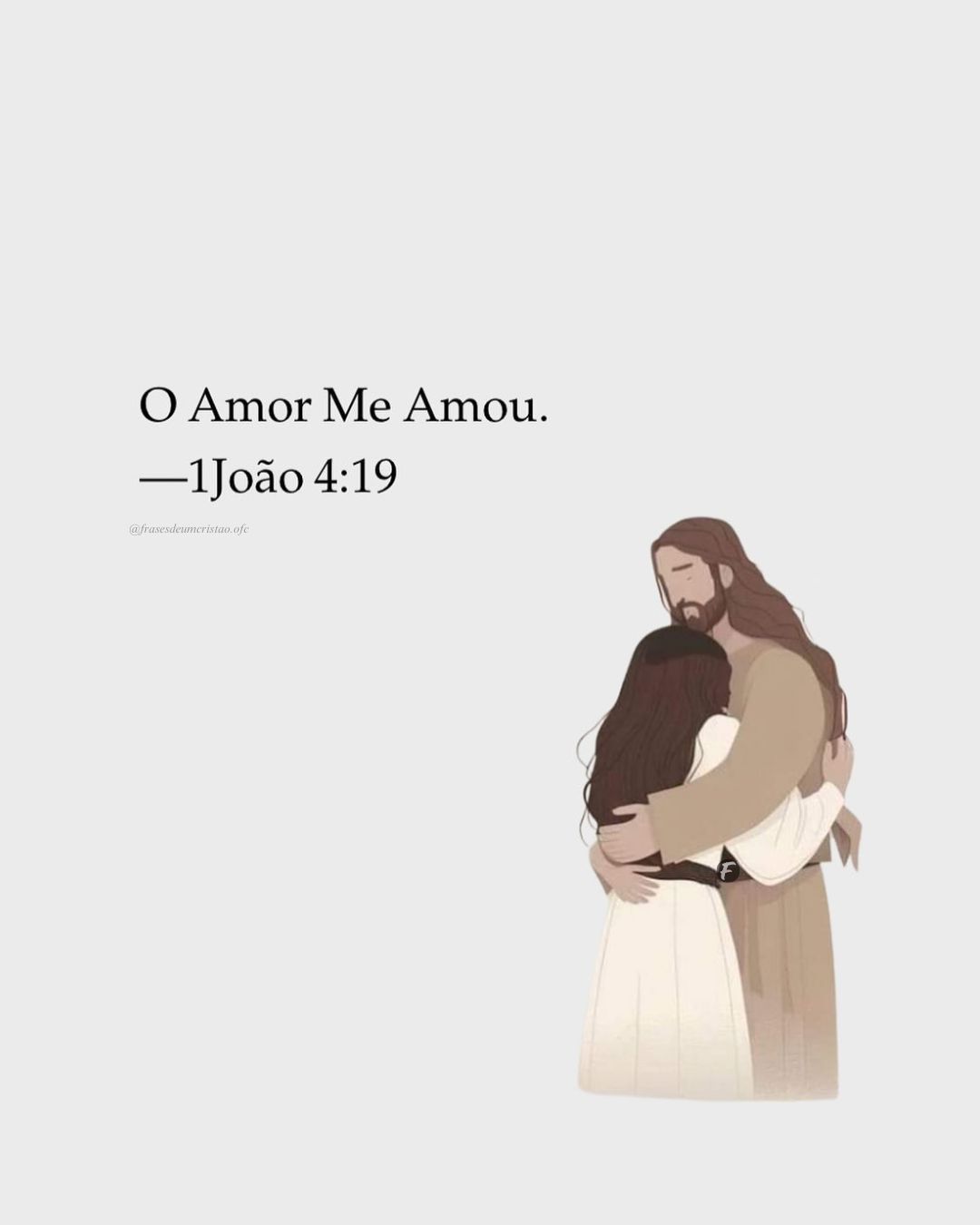 O amor me amou. — 1 João 4:19